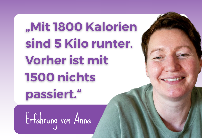 Erfahrung von Anna – 5 Kilogramm Gewichtsverlust mit mehr Kalorien als zuvor